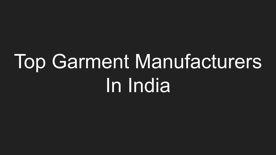 Top-Garment-Manufacturers-In-India
