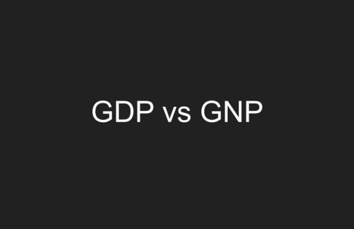 GDP VS GNP